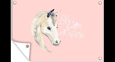 Tuindecoratie Spreuken - Life is better with a horse - Quotes - Paarden - 60x40 cm - Tuinposter - Tuindoek
