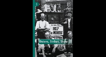 Bernard Shaw and His Contemporaries- Unions, Strikes, Shaw