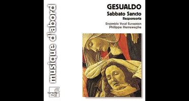 Ensemble Vocal Européen, Philippe Herreweghe - Gesualdo: Sabbato Sancto, Motets | Gorli: Requiem (CD)