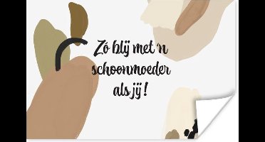 Poster Zo blij met 'n schoonmoeder als jij - Quotes - Spreuken - Schoonmoeder - 30x20 cm