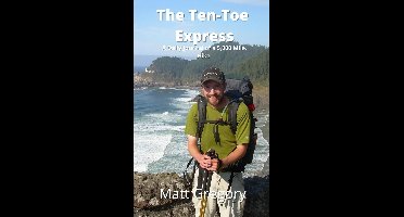 The Ten Toe Express: A Daily Journal of a 5,000 Mile Hike