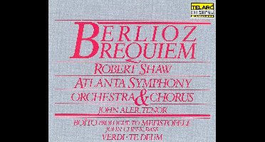 Berlioz: Requiem;  Boito, Verdi / Shaw, Atlanta SO & Chorus