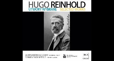 Hugo Reinhold - Utwory Wybrane Selected Works