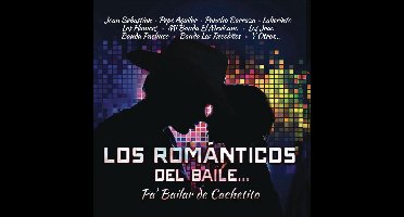 Los Romanticos Del Baile - Pa Bailar De Cachetito