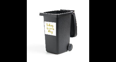 Container sticker Motiverende quotes - Motiverende quote Today is your day op een witte achtergrond Klikosticker - 40x40 cm - kliko sticker - weerbestendige containersticker