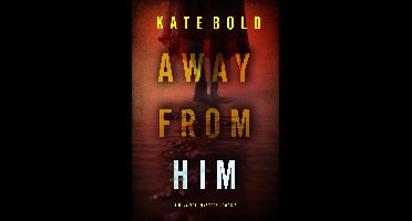 A Nina Veil FBI Suspense Thriller 2 - Away From Him (A Nina Veil FBI Suspense Thriller—Book 2)