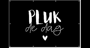 Muurdecoratie Quotes - Pluk de dag - Spreuken - Carpe diem - Geluk - 180x120 cm - Tuinposter - Tuindoek - Buitenposter