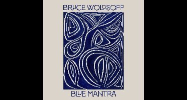 Bruce Wolosoff & Narek Arutyunian - Wolosoff: Blue Mantra (CD)