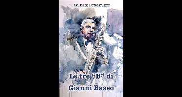 Le tre "B" di Gianni Basso