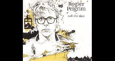 Rogier Pelgrim - Roll The Dice (CD)