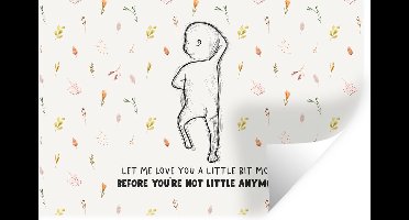 Muurstickers - Sticker Folie - Bloemen - Baby - Spreuken - Let me love you a little bit more - Quotes - 30x20 cm - Plakfolie - Muurstickers Kinderkamer - Zelfklevend Behang - Zelfklevend behangpapier - Stickerfolie