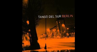 Various Artists - Tango Del Sur Berlin (CD)
