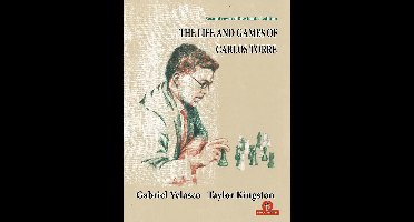 The Life and Games of Carlos Torre