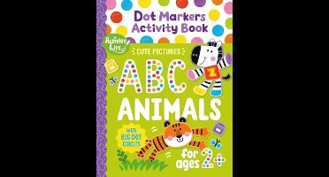 Dot Markers Activity Book: Learn the Alphabet A to Z with Cute Animals for Toddlers