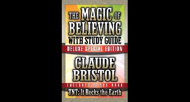 The Magic of Believing & TNT: It Rocks the Earth with Study Guide