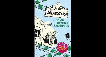 Silvester 2 - Silvester en de brand in Ijsselbroek