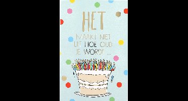 Het maakt niet uit hoe oud je wordt....