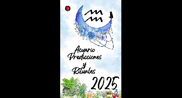 Acuario Predicciones y Rituales 2025