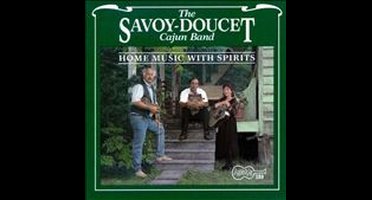 Savoy-Doucet Cajun Band - Home Music With Spirits (CD)
