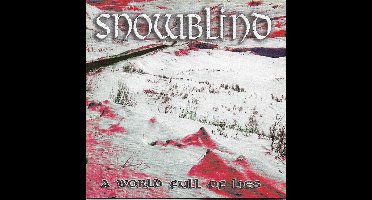 Snowblind - A World Full Of Lies