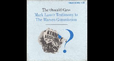 Oswald Case: Mark Lane's Testimony