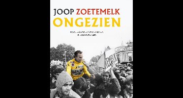 Joop Zoetemelk - Ongezien