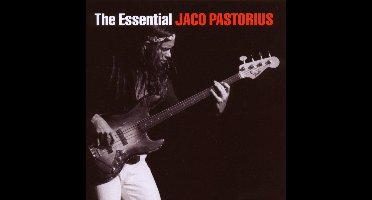 Essential Jaco Pastorius
