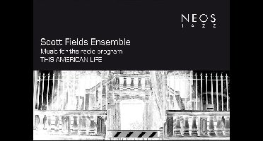 Scott Fields Ensemble - Music For The Radio Program This American Life (CD)