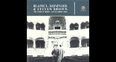 Blaine L. Reininger & Steven Brown - Live In Lisbon (CD)
