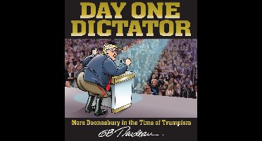 Doonesbury - Day One Dictator