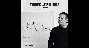 Ulrich Gumpert - Etudes & Preludes For Piano