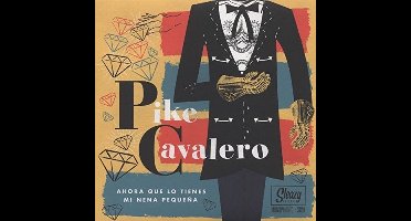 Pike Cavalero - Latin Rockabilly (7" Single)