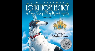 Long Nose Legacy: A Dog's Story of Royalty and Loyalty
