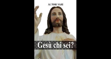 Gesù chi sei?