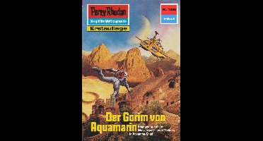 Perry Rhodan-Erstauflage 1298 - Perry Rhodan 1298: Der Gorim von Aquamarin