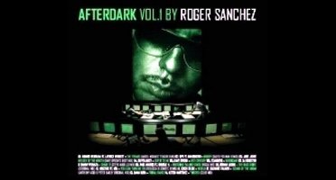 Roger Sanchez & Tom Stephan - Afterdark Volume 1