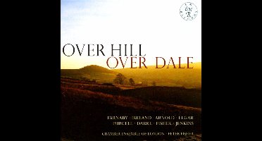Over Hill / Over Dale - English Music For String Orchestra