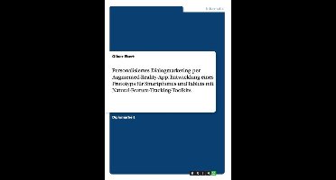 Personalisiertes Dialogmarketing per Augmented-Reality-App. Entwicklung eines Prototyps fur Smartphones und Tablets mit Natural-Feature-Tracking-Toolkits