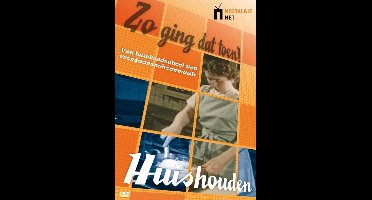 Zo Ging Dat Toen - Huishouden
