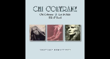Chi Coltrane / Let It Ride / Silk & Steel