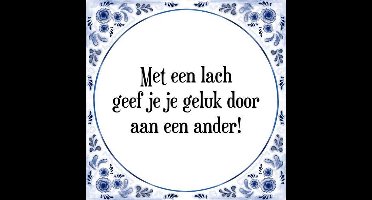 Tegeltje met Spreuk (Tegeltjeswijsheid): Met een lach geef je je geluk door aan een ander! + Kado verpakking & Plakhanger