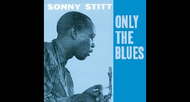 Stitt Sonny Only The Blues