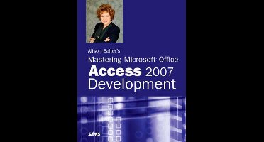 Alison Balter'S Mastering Microsoft Office Access 2007 Devel