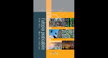 L’utopia praticabile