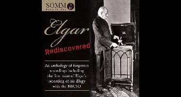 Elgar Rediscovered: An Anthology of Forgotten Recordings