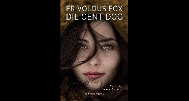 Frivolous Fox Diligent Dog