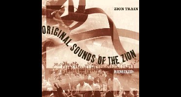 Zion Train - Original Sounds Of The Zion - Remixed (CD)