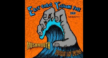 Fury Of Five & Mushmouth - East Coast Tsunami Fest 2010 Split Series Vol. 1 (7" Single)