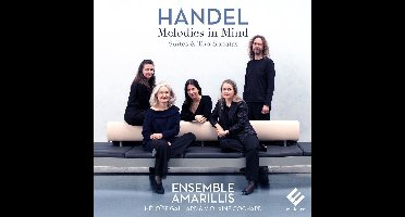 Ensemble Amarillis Héloïse Gaillard - Händel: Melodies In Mind (Suites & Trio Sonatas) (CD)