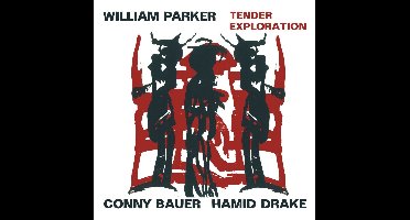 Conny Bauer, Hamid Drake & William Parker - Parker: Tender Exploration (CD)